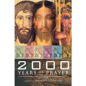 2000 Years of Prayer by Michael Counsell