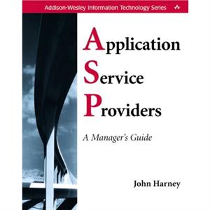 Application Service Providers ASPs by John Harney