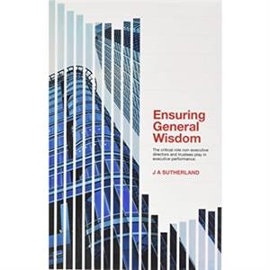 Ensuring General Wisdom by J a Sutherland