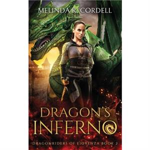 Dragons Inferno by Melinda R Cordell