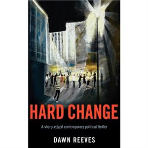 Hard Change by Dawn Reeves