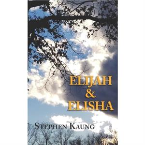 Elijah  Elisha by Stephen Kaung