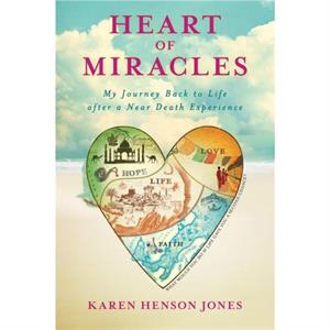 Heart of Miracles by Karen Henson Jones