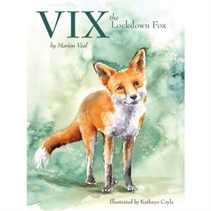 Vix the Lockdown Fox by Marion Veal