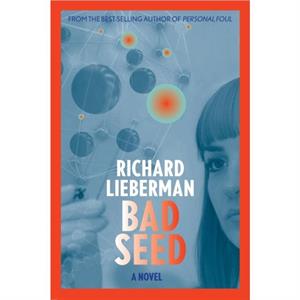 Bad Seed by Richard Lieberman