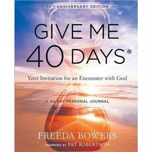 Give Me 40 Days A Readers 40 Day Personal Journey by Freeda Bowers