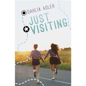 Just Visiting by Dahlia Adler