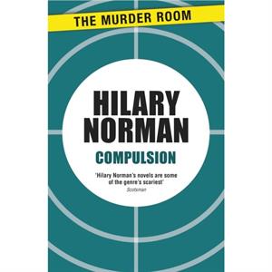 Compulsion by Hilary Norman