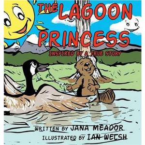 The Lagoon Princess by Jana Meador