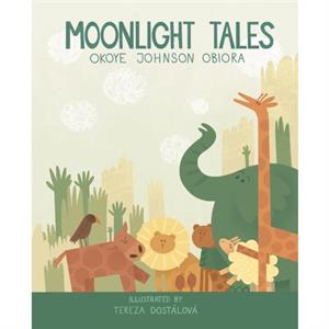 Moonlight tales by Obiora Okoye Johnson Obiora