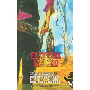 El sistema Saguard Coleccion Oeste by Marcial Lafuente Estefania