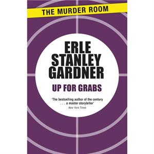 Up for Grabs by Erle Stanley Gardner