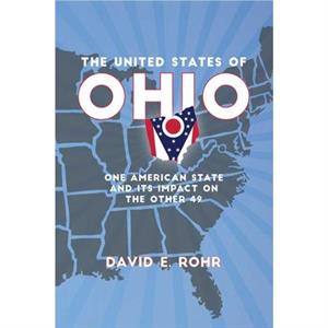 The United States of Ohio by David E Rohr