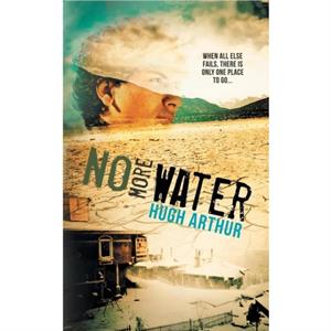 No More Water by Hugh Arthur