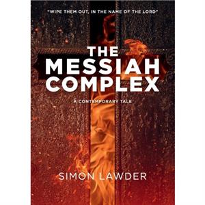 The Messiah Complex by Simon Lawder