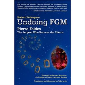 Undoing Fgm by Hubert Prolongeau