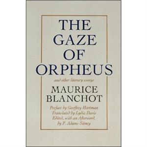 Gaze of Orpheus by Maurice Blanchot