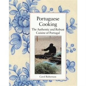 Portuguese Cooking by Carol Robertson