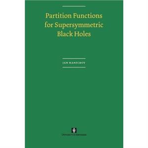 Partition Functions for Supersymmetric Black Holes by Jan Manschot