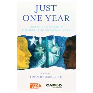 Just One Year by Timothy Radcliffe