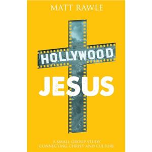 Hollywood Jesus by Matt Rawle