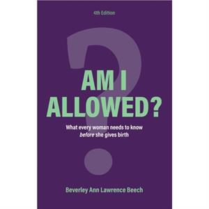 Am I Allowed by Beverley Ann Lawrence Beech