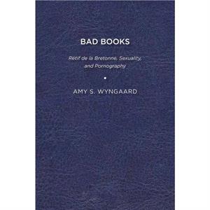 Bad Books by Amy S. Wyngaard