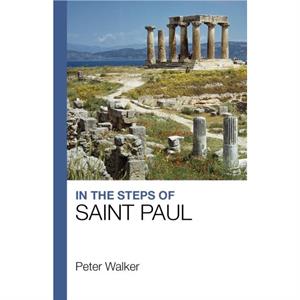 In the Steps of Saint Paul by Peter Walker