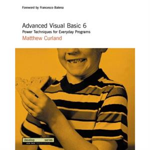 Advanced Visual Basic 6 by Matthew J. Curland