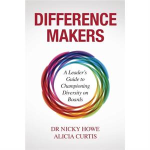 Difference Makers by Dr Nicky HoweAlicia Curtis