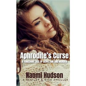 Aphrodites Curse by Naomi Hudson