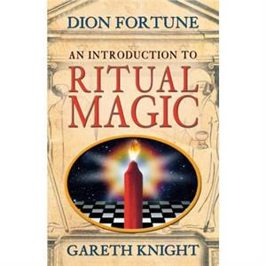 An Introduction to Ritual Magic by Dion FortuneGareth Knight