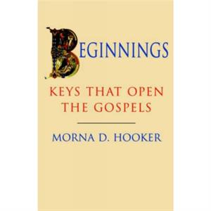 Beginnings by Morna D. Hooker