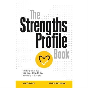 The Strengths Profile Book by Alex Linley