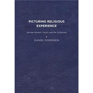 Picturing Religious Experience by Daniel Doerksen