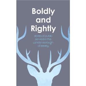 Boldly and Rightly by Jemma Goode