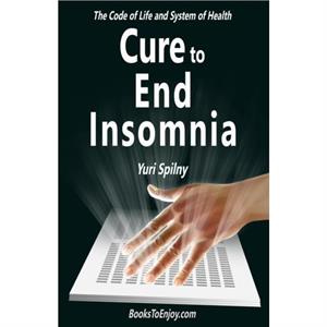 Cure to End Insomnia by Yuri Spilny