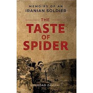 The Taste of Spider by Mehrdad Zamani