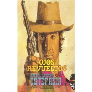 Ojos revueltos Coleccion Oeste by Marcial Lafuente Estefania