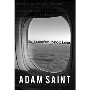 The Transfer Problem by Adam Saint