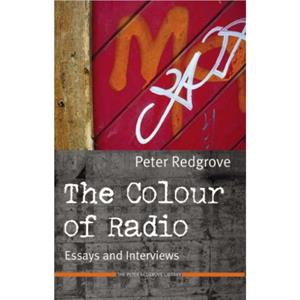 The Colour of Radio by Peter Redgrove