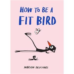 How to be a Fit Bird by Marion Deuchars