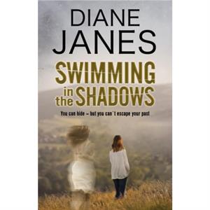 Swimming in the Shadows by Diane Janes