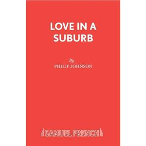 Love in a Suburb by Philip Johnson