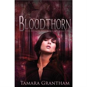 Bloodthorn by Tamara Grantham