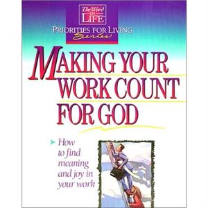 Making Your Work Count for God by Thomas Nelson Publishers