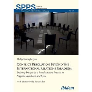 Conflict Resolution Beyond the International Relations Paradigm by Philip Gamaghelyan