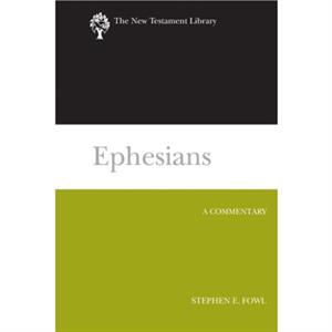 Ephesians by Stephen E. Fowl