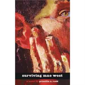 Surviving Mae West by Priscilla A. Rodd