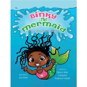 Binky The Mermaid by Bianca UkahKamiesha AndersonWieder